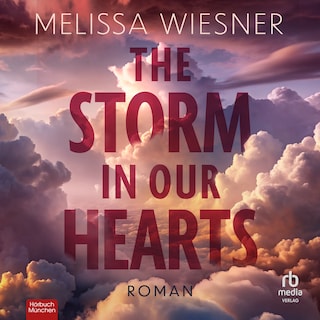 The Storm in Our Hearts als Hörbuch