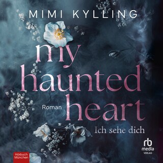 My Haunted Heart – Ich sehe dich als Hörbuch