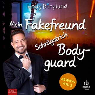 Mein Fake-Freund Schrägstrich Bodyguard als Hörbuch