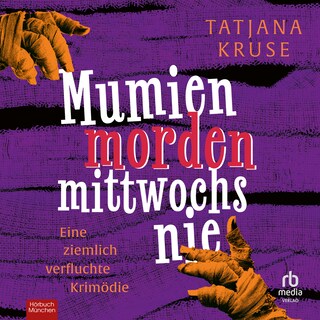 Mumien morden mittwochs nie als Hörbuch