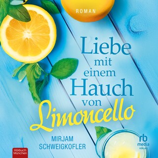 Liebe mit einem Hauch von Limoncello als Hörbuch