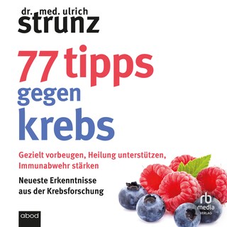 77 Tipps gegen Krebs als Hörbuch
