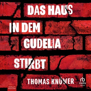 Das Haus in dem Gudelia stirbt als Hörbuch