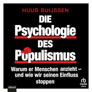 Die Psychologie des Populismus als Hörbuch