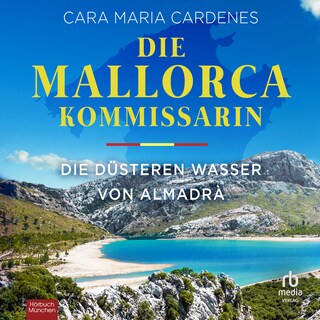 Die Mallorca-Kommissarin - Die düsteren Wasser von Almadrà als Hörbuch