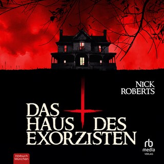 Das Haus des Exorzisten als Hörbuch