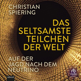 Das seltsamste Teilchen der Welt als Hörbuch