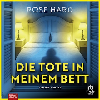 Die Tote in meinem Bett als Hörbuch