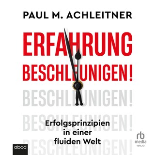 Erfahrung beschleunigen! als Hörbuch