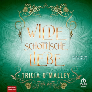 Wilde schottische Liebe als Hörbuch