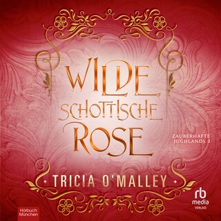 Wilde schottische Rose als Hörbuch