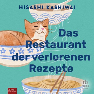 Das Restaurant der verlorenen Rezepte als Hörbuch