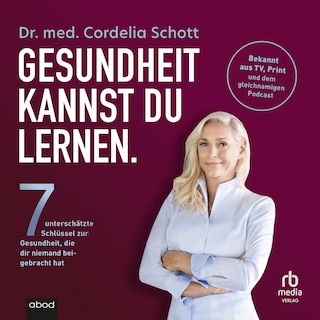 Gesundheit kannst du lernen. als Hörbuch