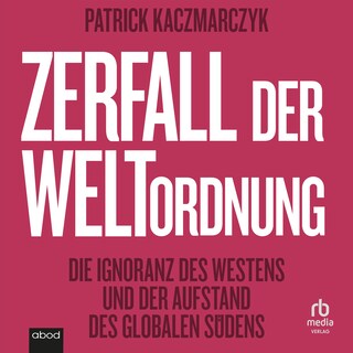 Zerfall der Weltordnung als Hörbuch