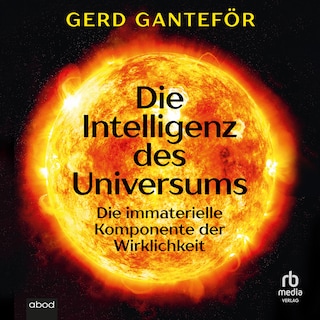 Die Intelligenz des Universums als Hörbuch