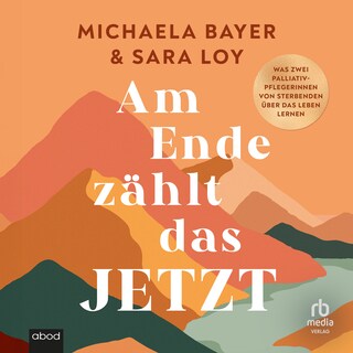 Am Ende zählt das JETZT als Hörbuch