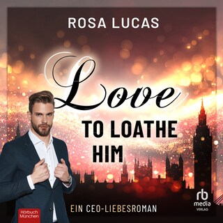 Love to Loathe Him als Hörbuch