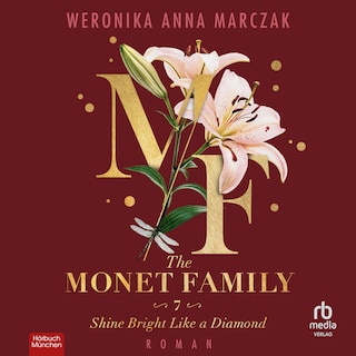 The Monet Family - Shine Bright Like a Diamond als Hörbuch
