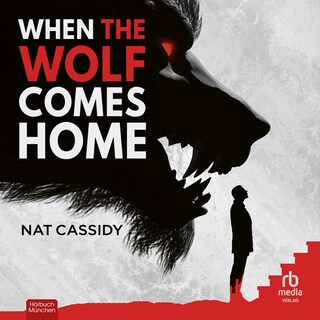 When the Wolf comes Home als Hörbuch