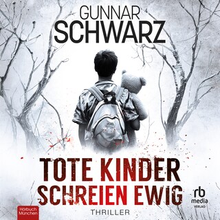 Tote Kinder schreien ewig als Hörbuch