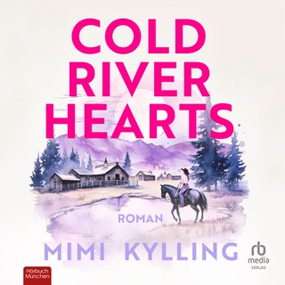 Cold River Hearts als Hörbuch