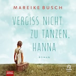 Vergiss nicht zu tanzen, Hanna