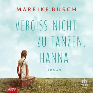 Vergiss nicht zu tanzen, Hanna als Hörbuch