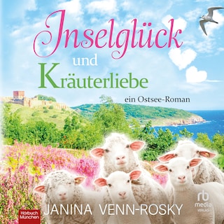 Inselglück und Kräuterliebe als Hörbuch