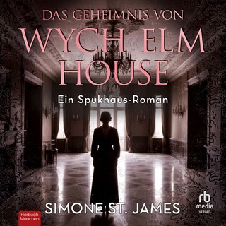 Das Geheimnis von Wych Elm House als Hörbuch
