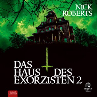 Das Haus des Exorzisten - Buch 2 als Hörbuch
