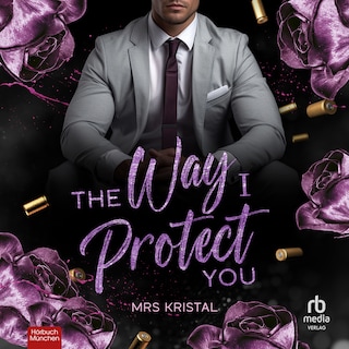 The Way I Protect You als Hörbuch