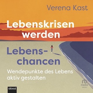 Lebenskrisen werden Lebenschancen als Hörbuch