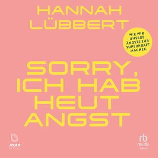 Sorry, ich hab heute Angst als Hörbuch
