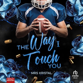 The Way I Touch You als Hörbuch