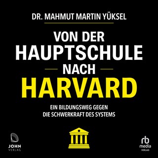 Von der Hauptschule nach Harvard als Hörbuch