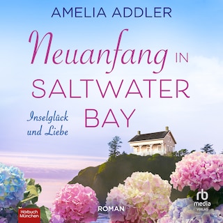 Neuanfang in Saltwater Bay als Hörbuch