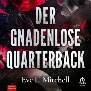 Der gnadenlose Quarterback als Hörbuch