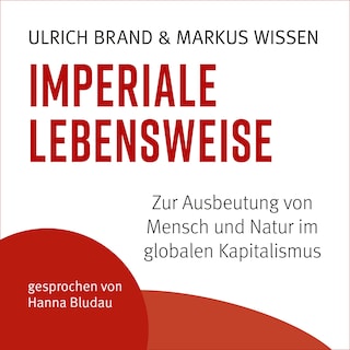 Imperiale Lebensweise als Hörbuch