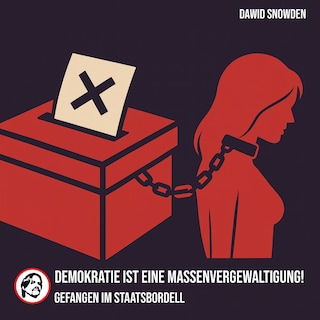 Demokratie ist eine Massenvergewaltigung! als Hörbuch