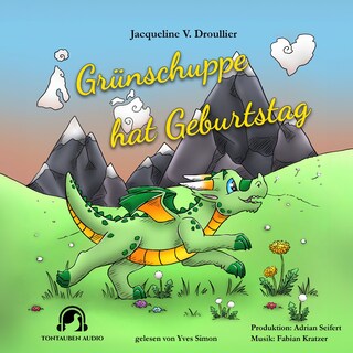Grünschuppe hat Geburtstag als Hörbuch