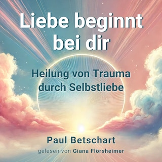 Liebe beginnt bei Dir als Hörbuch