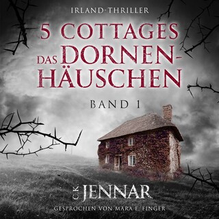 5 Cottages - Das Dornenhäuschen (Band 1) als Hörbuch