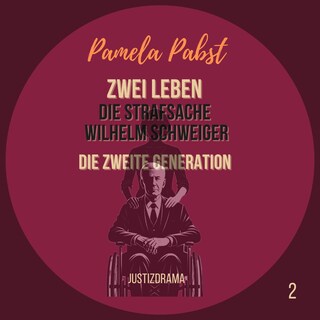 Zwei Leben - Die Strafsache Wilhelm Schweiger - Die zweite Generation als Hörbuch