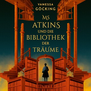 Ms Atkins und die Bibliothek der Träume als Hörbuch