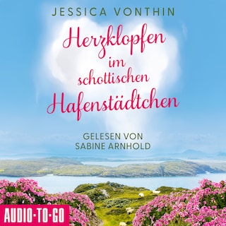 Herzklopfen im schottischen Hafenstädchen (ungekürzt) als Hörbuch
