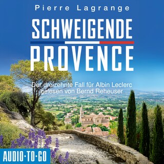 Schweigende Provence - Ein Fall für Commissaire Leclerc - Der dreizehnte Fall für Albin Leclerc, Band 13 (ungekürzt) als Hörbuch