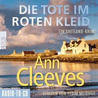 Die Tote im roten Kleid - Die Shetland-Krimis, Band 7 (ungekürzt) als Hörbuch