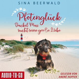 Pfotenglück - Dackel Max sucht seine große Liebe - Dackel Max auf Sylt, Band 1 (ungekürzt) als Hörbuch