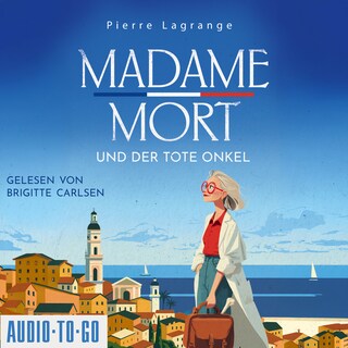 Madame Mort und der tote Onkel - Madame Mort, Band 1 (ungekürzt) als Hörbuch
