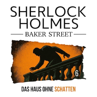 6: Das Haus ohne Schatten als Hörbuch